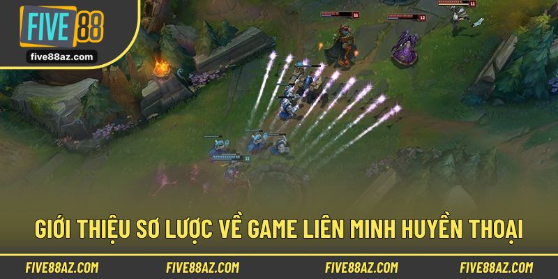 Khái quát về tựa game MOBA nổi tiếng