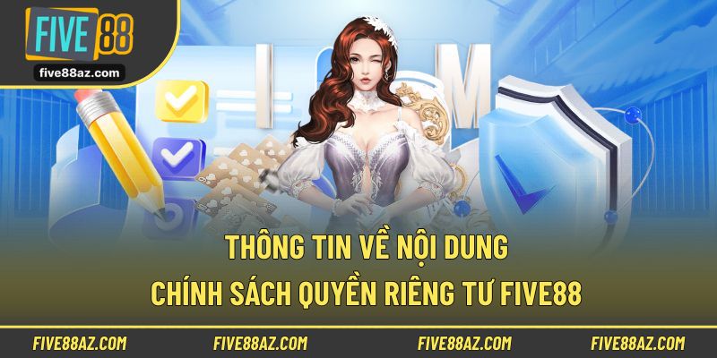 Thông tin tổng quát về nội dung chính sách quyền riêng tư